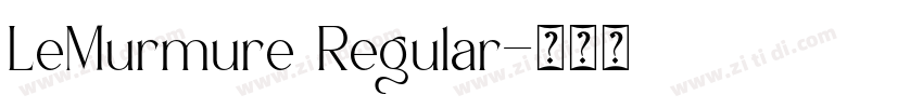 LeMurmure Regular字体转换